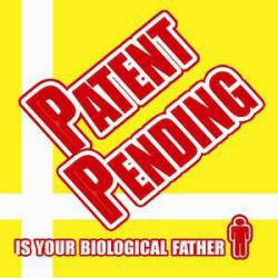 Patent Pending : ...Is Your Biological Father